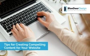 Creating Compelling Content for Website - BlueDoorDesign UK