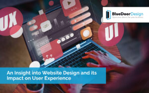 An Insight into Website Design and its Impact on User Experience